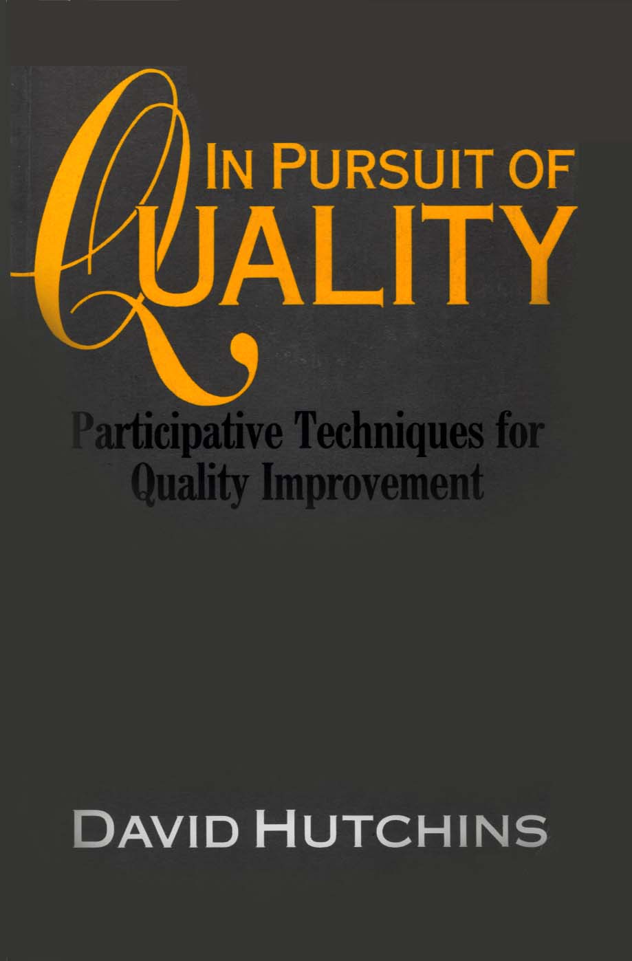 In Pursuit of Quality by David Hutchins